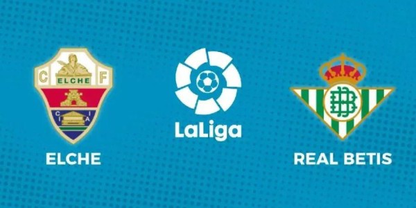 西甲 埃尔切VS贝蒂斯
